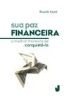 Livro - Sua paz financeira: a melhor maneira de conquistá-la