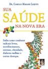 Livro - Sua saúde na nova era