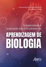 Livro - Subjetividade e Superação das Dificuldades de Aprendizagem de Biologia Livro - Subjetividade e Superação das Dificuldades de Aprendizagem de Biologia
