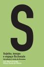 Livro - Sujeito, tempo e espaço ficcionais