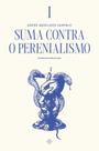 Livro - Suma contra o perenialismo: Tomo I Livro - Suma contra o perenialismo: Tomo I