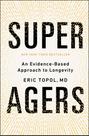 Livro Super Agers: uma abordagem baseada em evidências para a longevidade