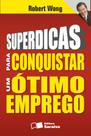 Livro - Superdicas para conquistar um ótimo emprego Livro - Superdicas para conquistar um ótimo emprego