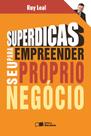 Livro - Superdicas para empreender seu próprio negócio Livro - Superdicas para empreender seu próprio negócio