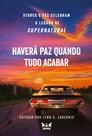 Livro - Supernatural - Haverá Paz Quanto Tudo Acabar
