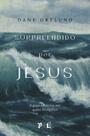 Livro Surpreendido por Jesus Dane C Ortlund Livro Surpreendido por Jesus Dane C Ortlund