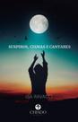 Livro - Suspiros, cismas e cantares