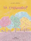 Livro - Tá chegando? (Nova edição)