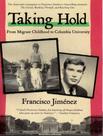 Livro - Taking Hold - From Migrant Childhood To Columbia University - HARPERCOLLINS USA