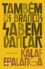 Livro - Também os brancos sabem dançar