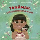 Livro - TanãMak, uma guerreira Mura