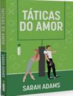 Livro Táticas do Amor Sarah Adams