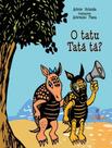 Livro - Tatu Tata Ta, O - EDITORA VOLTA E MEIA