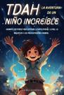 Livro TDAH LA AVENTURA DE UN NIÑO INCREÍBLE: Grandes histórias