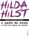 Livro - Teatro Completo - O Rato No Muro E O Auto Da Barca De Camiri - Vol. 3 - LPM EDITORES