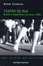 Livro - Teatro de rua - Brasil e Argentina nos ano 1980 Livro - Teatro de rua - Brasil e Argentina nos ano 1980
