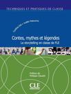 Livro - Techniques Et Pratiques De Classe - Contes, Mythes Et Legendes - Le Storytelling En Classe De Fle - Techniques Et Pratiques De Classe