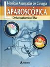 Livro - Técnicas avançadas de cirurgia laparoscópica Livro - Técnicas avançadas de cirurgia laparoscópica
