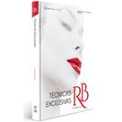 Livro: Técnicas Exclusivas Rb - Rachel Bernardo