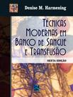 Livro - Técnicas Modernas em Banco de Sangue e Transfusão