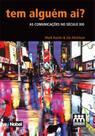 Livro - Tem alguem aí? : As comunicações no século XXI