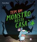 Livro - Tem um Monstro Nesta Casa