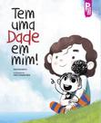 Livro - Tem uma Dade em mim!
