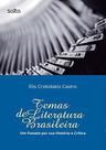 Livro - Temas De Literatura Brasileira: Um Passeio Por Sua História E Crítica