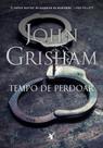 Livro - Tempo de perdoar (Jake Brigance - Livro 2)