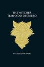 Livro - Tempo do desprezo - The Witcher - A saga do bruxo Geralt de Rívia (capa dura)