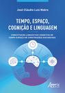Livro - Tempo, Espaço, Cognição e Linguagem