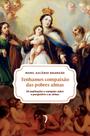 Livro - Tenhamos compaixão das pobres almas Livro - Tenhamos compaixão das pobres almas