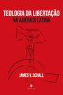 Livro - Teologia Da Libertação Na América Latina
