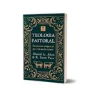 Livro Teologia Pastoral Daniel L. Akin E R. Scott Pace Editoria Pro nobis