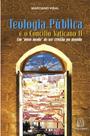 Livro - Teologia pública e o Concílio Vaticano II