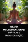 Livro terapia multidimensional práticas e transformação