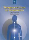 Livro Terapia Pelo Canal de Acupuntura Tetsuo Inada