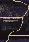 Livro - Território e circulação: A dinâmica contraditória da globalização