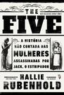 Livro - The Five: A História não contada das mulheres assassinadas por Jack, o Estripador