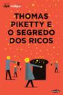 Livro - Thomas Piketty e o Segredo dos Ricos Livro - Thomas Piketty e o Segredo dos Ricos