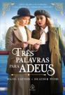 Livro - Three words for goodbye (Last waltz in Viena)