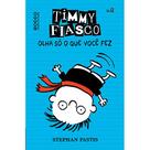Livro - Timmy Fiasco: Olha só o que você fez Livro - Timmy Fiasco: Olha só o que você fez