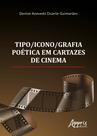 Livro - Tipo/icono/grafia poética em cartazes de cinema