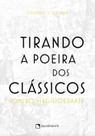 Livro - Tirando a poeira dos clássicos