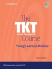 Livro - Tkt Course Young Learners Module, The