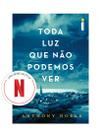 Livro - Toda luz que não podemos ver (Livro que deu origem à série da Netflix) Livro - Toda luz que não podemos ver (Livro que deu origem à série da Netflix)