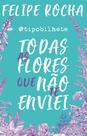 Livro - Todas as flores que não te enviei