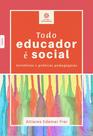 Livro - Todo educador é social: Livro - Todo educador é social: