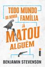 Livro - Todo mundo da minha família já matou alguém