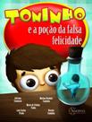 Livro - Toninho E A Pocao Da Falsa Felicidade - SINOPSYS EDITORA
